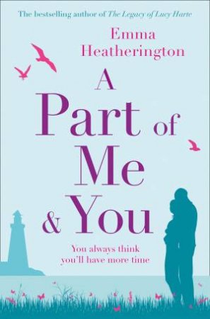 A Part Of Me And You by Emma Heatherington