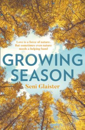 Growing Season by Seni Glaister