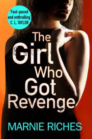 The Girl Who Got Revenge by Marnie Riches