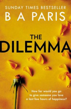 The Dilemma by B A Paris