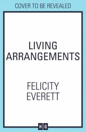 Living Arrangements by Felicity Everett