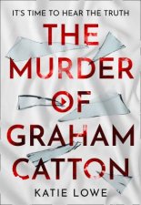 The Murder Of Graham Catton