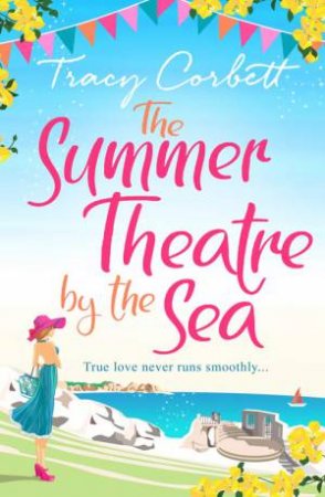 The Summer Theatre By The Sea by Tracy Corbett