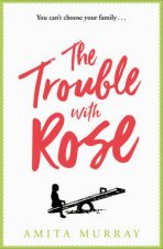 The Trouble With Rose