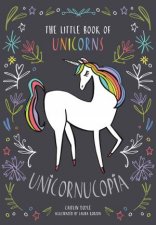 Unicornucopia The Little Book Of Unicorns