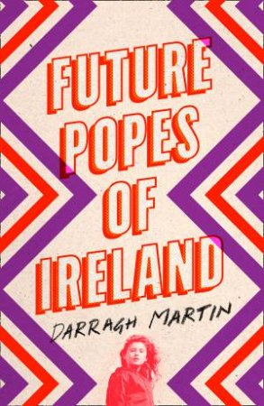 Future Popes Of Ireland by Darragh Martin