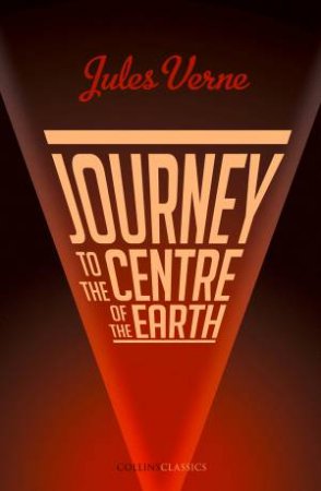 Journey To The Centre Of The Earth by Jules Verne