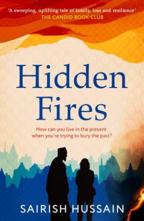 Hidden Fires by Sairish Hussain