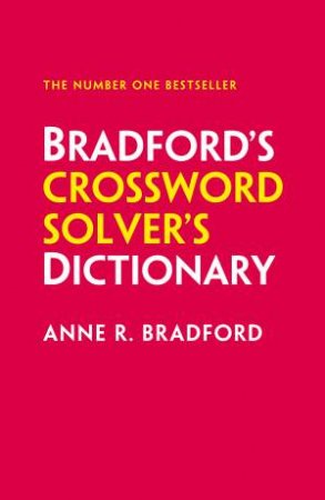 Collins Bradford's Crossword Solver's Dictionary 7th Ed by Anne R. Bradford