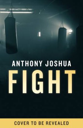 Fight by Anthony Joshua