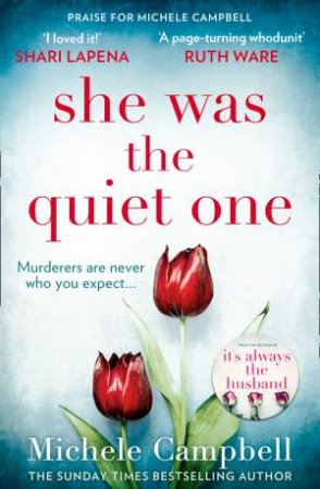 She Was The Quiet One by Michele Campbell