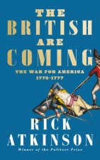 The British Are Coming The War For America Lexington To Princeton 17751777