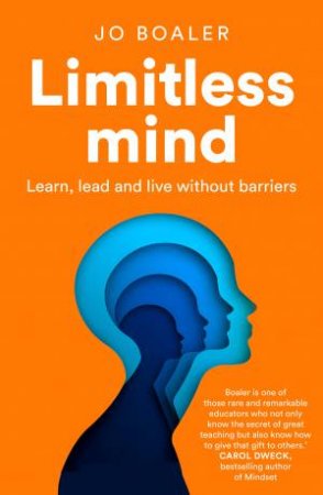 Limitless Mind: Learn, Lead And Live Without Barriers by Jo Boaler