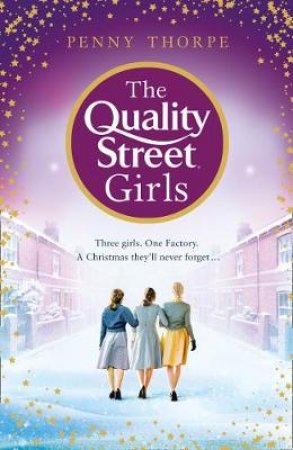 The Quality Street Girls by Penny Thorpe