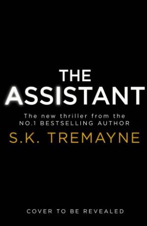 The Assistant by S. K. Tremayne