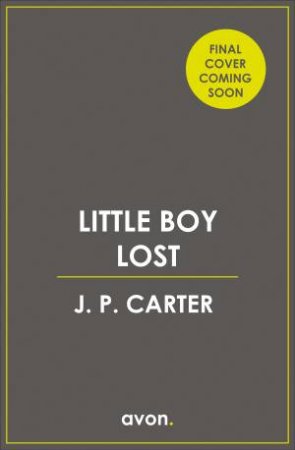 Little Boy Lost by J P Carter