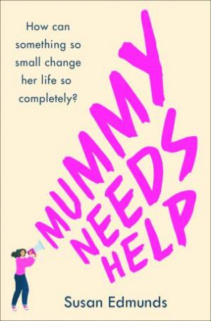 Mummy Needs Help by Susan Edmunds