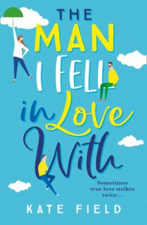 The Man I Fell In Love With by Kate Field