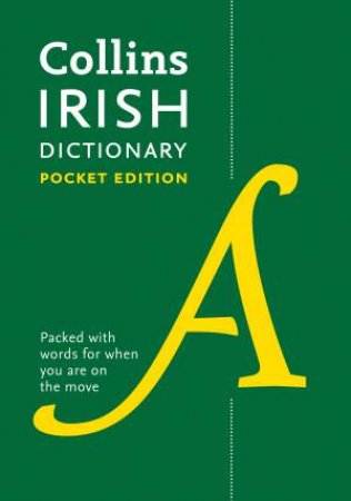 Collins Irish Dictionary Pocket Edition: 61,000 Translations in a Portable Format [Fifth Edition] by Collins Dictionaries