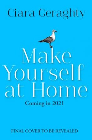 Make Yourself At Home by Ciara Geraghty