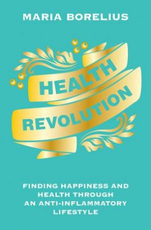 The Health Revolution by Maria Borelius