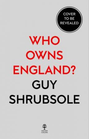 Who Owns England? by Guy Shrubsole