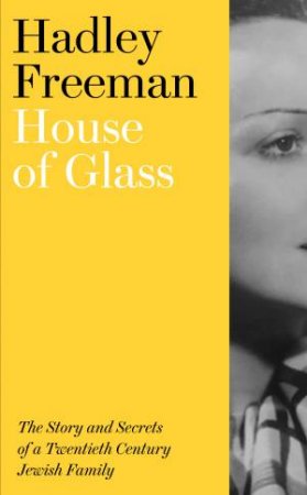 House Of Glass by Hadley Freeman