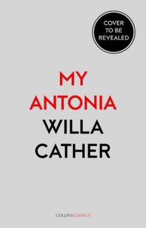 My Antonia by Willa Cather