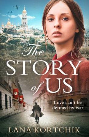 The Story Of Us by Lana Kortchik