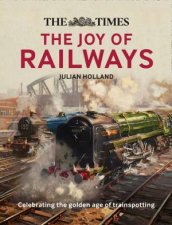 The Times Lost Joy Of Railways