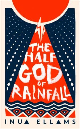 The Half God of Rainfall by Inua Ellams