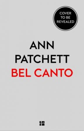 Bel Canto by Ann Patchett