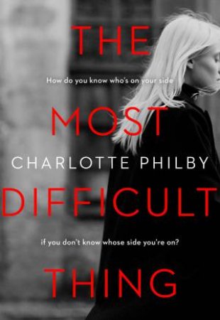 The Most Difficult Thing by Charlotte Philby