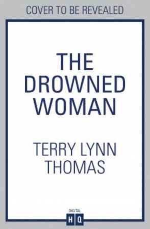 The Drowned Woman by Terry Lynn Thomas