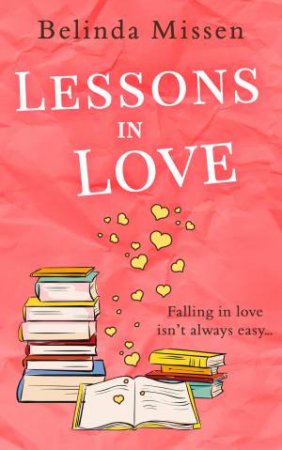 Lessons In Love by Belinda Missen