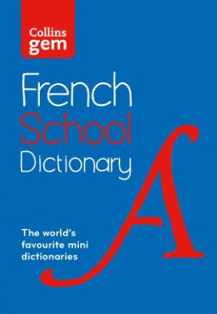 Collins Gem French School Dictionary (Fifth Ed.) by Various