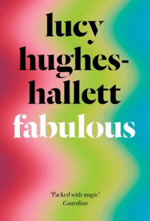 Fabulous by Lucy Hughes-Hallett