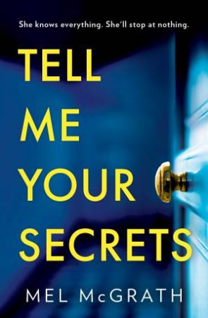 Tell Me Your Secrets by Mel McGrath