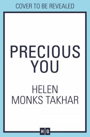 Precious You by Helen Monks Takhar