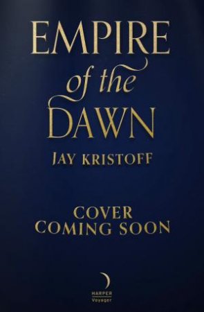 Empire of the Dawn by Jay Kristoff