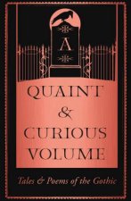 A Quaint And Curious Volume Tales And Poems Of The Gothic