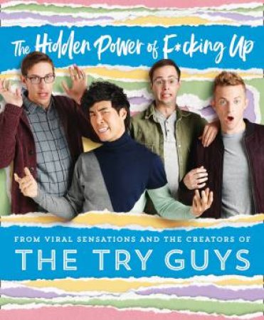 The Hidden Power Of F*cking Up by The Try Guys