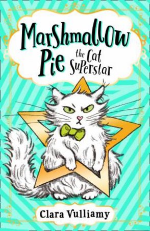 Marshmallow Pie The Cat Superstar by Clara Vulliamy