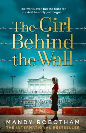 The Girl Behind The Wall by Mandy Robotham