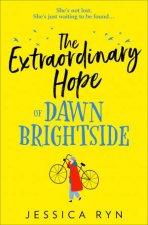 The Extraordinary Hope Of Dawn Brightside