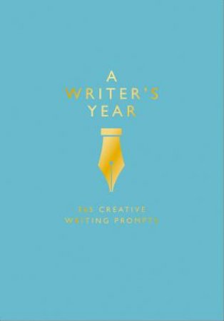 A Writer's Year: 365 Creative Writing Prompts by Emma Bastow