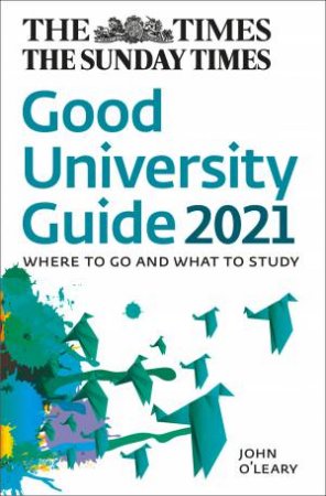 Where To Go And What To Study by John O'Leary