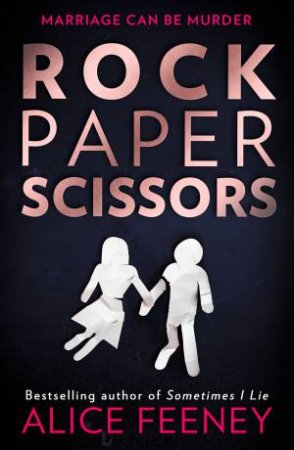 Rock Paper Scissors by Alice Feeney