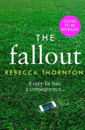 The Fallout by Rebecca Thornton