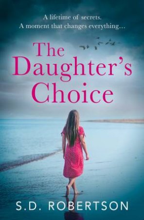 The Daughter's Choice by S D Robertson